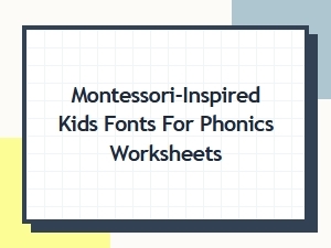 Montessori-Inspired Fonts for Phonics Worksheets