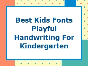 Best Playful Handwriting Fonts for Kindergarten