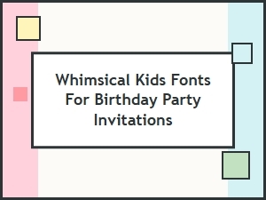 Whimsical Handwritten Fonts for Kids’ Birthday Invites